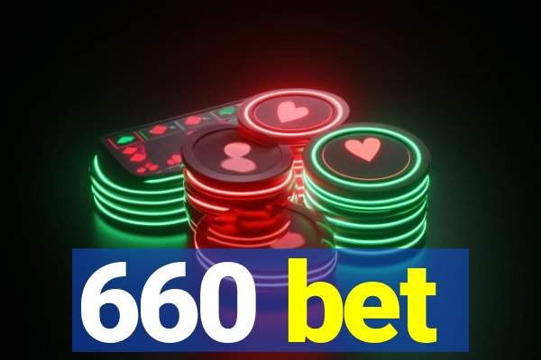 660 bet